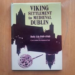 Viking settlement to medieval Dublin Curriculum Development Unit - Hardback Book Irish History