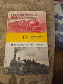Locomotives At The Grouping. No3 London Midland And Scottish.  By H.c. Carsserley & S. W. Johnston.  1960 First Edition Hardback With Dustjacket In Good Condition.  See Photos For Same.