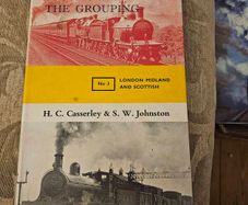 Locomotives At The Grouping. No3 London Midland And Scottish.  By H.c. Carsserley & S. W. Johnston.  1960 First Edition Hardback With Dustjacket In Good Condition.  See Photos For Same.