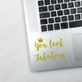 You Look Fabulous Laptop Sticker, Laptop Decal, MacBook decal, Laptop Decal, Computer Decal, Removable Decal, Window decal Image 2