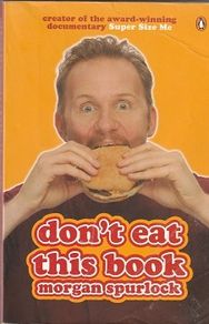 Don't Eat This Book - Morgan Spurlock