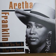 Aretha Franklin - What You See Is What You Sweat.