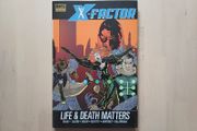 X-Factor - Life &amp; Death Matters Marvel Premier Edition Hardback Graphic Novel 2007