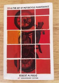 Zen & The Art of Motorcycle Maintenance By Robert M Pirsig 40th Anniversary edition