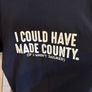 Funny I Could Have Made T-Shirt Image 2