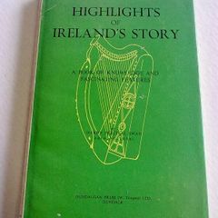 Highlights of Ireland's story A book of knowledge and fascinating facts