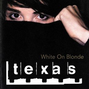 Texas. White On Blonde. CD. Free Postage!