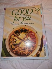 36 issues of Good for You - A complete guide to healthy cooking magazine