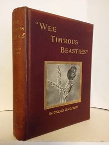 ''Wee Tim'rous Beastie''- Studies of Animal Life and Character. With One Hundred and Fifty Illustrations from His Photographs of Living Creatures by Douglas English (HQ330)