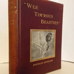 ''Wee Tim'rous Beastie''- Studies of Animal Life and Character. With One Hundred and Fifty Illustrations from His Photographs of Living Creatures by Douglas English (HQ330)