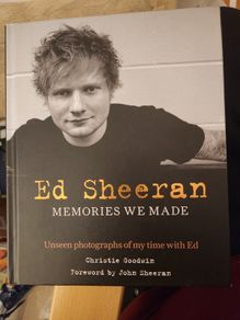 Ed Sheeran Memories We Made. By Christie Goodwin. First Edition Large Volume Hardback With Dustjacket In Good Condition.  38.