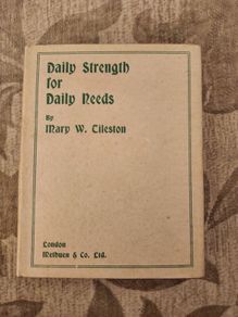 Daily Strenght For Daily Needs. By Mary W. Tileston. Hardback With Dustjacket In Good Condition.