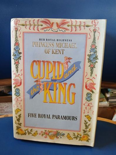 Cupid and the King - Princess Michael of Kent