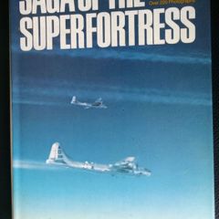 Saga of the Superfortress WW2 Aviation Book