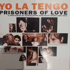 Yo La Tengo - Prisoners Of Love. 2 CD. 1985 - 2003.