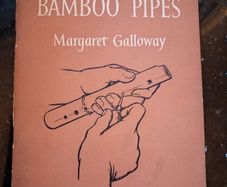 Making & Playing Bamboo Pipes / Margaret Galloway /1st edition,/ 1958