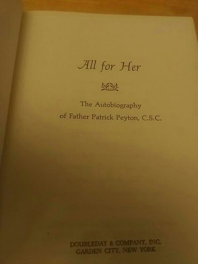 First edition of 'All for Her' the autobiography of Father Patrick Peyton CSC