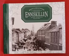Enniskillen/ Historic Images..../Helen Lanigan Wood/ 1990/ 1st edition