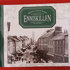 Enniskillen/ Historic Images..../Helen Lanigan Wood/ 1990/ 1st edition