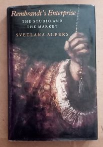 Rembrandts Enterprise The Studio and the Market Book