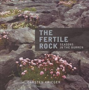 The Fertile Rock: Seasons in the Burren by Carsten Krieger    Photography book.