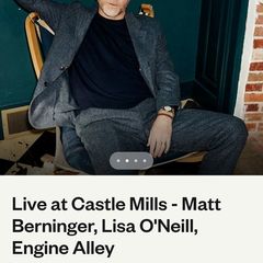 tickets to see Matt Berninger and Lisa O'Neill at Castle Mills Co. Kilkenny 18 July