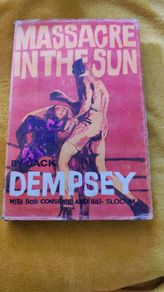 First Edition of "Massacre in the Sun" by Jack Dempsey