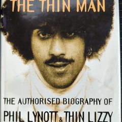 The Ballad Of The Thin Man: The Authorised Biography Of Phil Lynott & Thin Lizzy by Stuart Bailie Hardback 1st Edition OOP. VG+