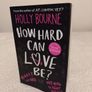 How Hard Can Love Be, Holly Bourne Book Image 3