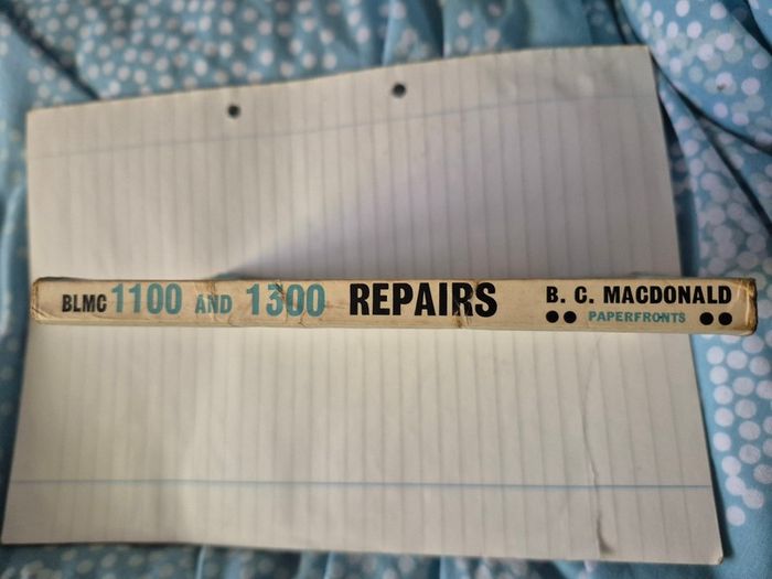 BLMC 1100 and 1300 Repairs - B C Macdonald Paperfront Manual -