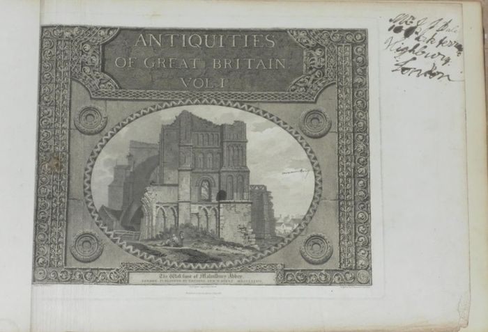 Antiquities of Great Britain Illustrated in Views Of Monasteries Castles and Churches Now Existing - Hearne, Thomas., Byrne, William