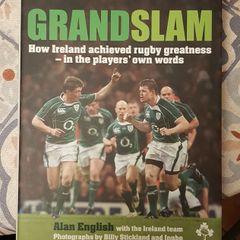 GrandSlam: How Ireland Achieved Rugby Greatness by Alan English with The Ireland Team