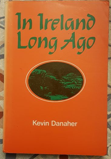 In Ireland Long Ago by Kevin Danaher