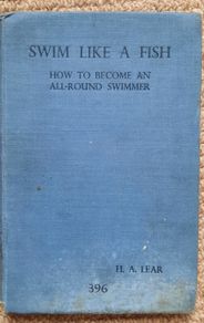 Vintage - Swim like a Fish - How to become an all-Round Swimmer by H. A. Lear