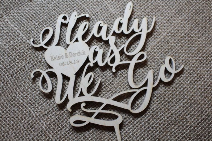 Custom Cake Topper Steady as We Go Personalized YOUR ENGRAVER Wedding Anniversary Save the Date Laser Cut HandMade Ireland