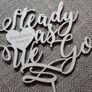 Custom Cake Topper Steady as We Go Personalized YOUR ENGRAVER Wedding Anniversary Save the Date Laser Cut HandMade Ireland Image 2
