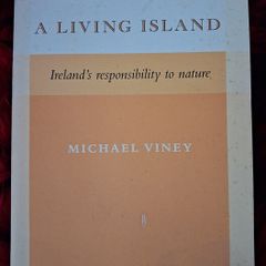 Michael Viney / A Living Island / Ireland's responsibility to nature / 2003