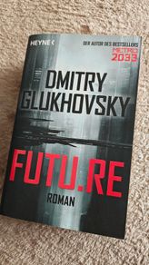 Dimitry Glukohovsky - Futu.re (In German)