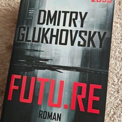 Dimitry Glukohovsky - Futu.re (In German)
