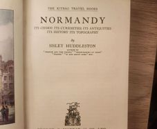 Normandy. The Kitbag Travel Books. By Sisley Huddleston. First Edition Hardback In Good Condition. See Photos For Same.