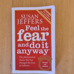 Feel the fear & do it anyways by Susan Jeffers