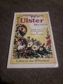 The Ulster Reciter: Ballads, Poems and recitations for Every Occasion