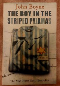 The Boy in the Striped Pyjamas.  John Boyne