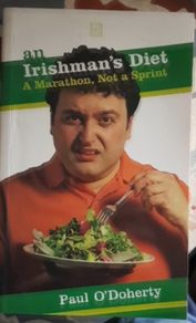 An Irishman's Diet: A Marathon Not A Sprint by Paul O'Doherty