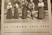 Ex Camera 1860 -1960. Photographs From The Collections Of The National Library Of Ireland.  Paperback In Good Condition.