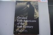'Greatest Irish Americans of the 20th Century' by Patricia Harty