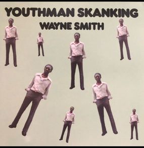 Wayne Smith Youthman Skanking LP 2024