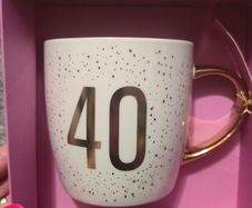 Coffee/tea cup writing age 40