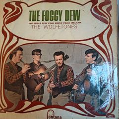 The Wolfe Tones, The Foggy Dew debut LP,  Mono, Irish Trad/ Folk
