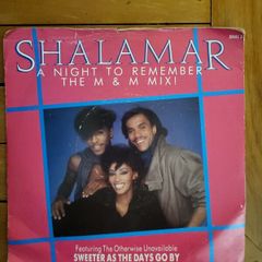 SHALAMAR, A Night To Remember M and M Mix, Sweeter As The Days Go By